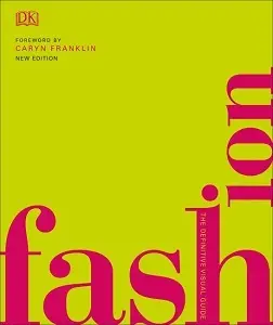 The Definitive Visual Guide: Fashion