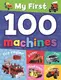 My First 100 Machines [Hardcover] - 1