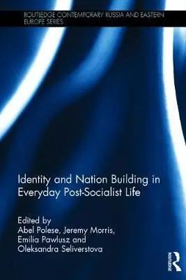 Identity and Nation Building in Everyday Post-Socialist...