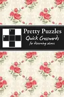 Pretty Puzzles: Quick Crosswords for Discerning Solvers - 1