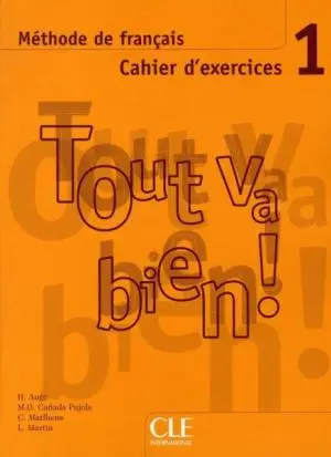 Tout va bien ! 1 Cahier d'exercices + CD audio