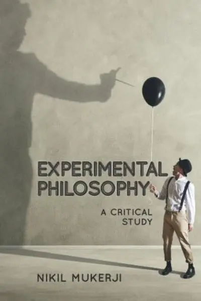 Experimental Philosophy: A Critical Study