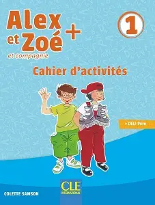 Alex et Zoe+ 1 Cahier d'activités