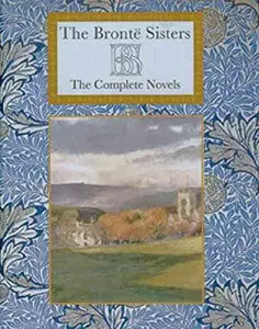 Bronte Sisters: Complete Novels