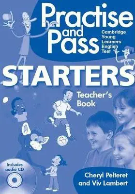 Practise and Pass Starters Teacher's Book with Audio...