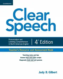 Clear Speech 4th Edition Teacher's Resource and Assessment...