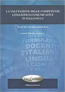 La valutazione delle competenze linguistico-comunicative...