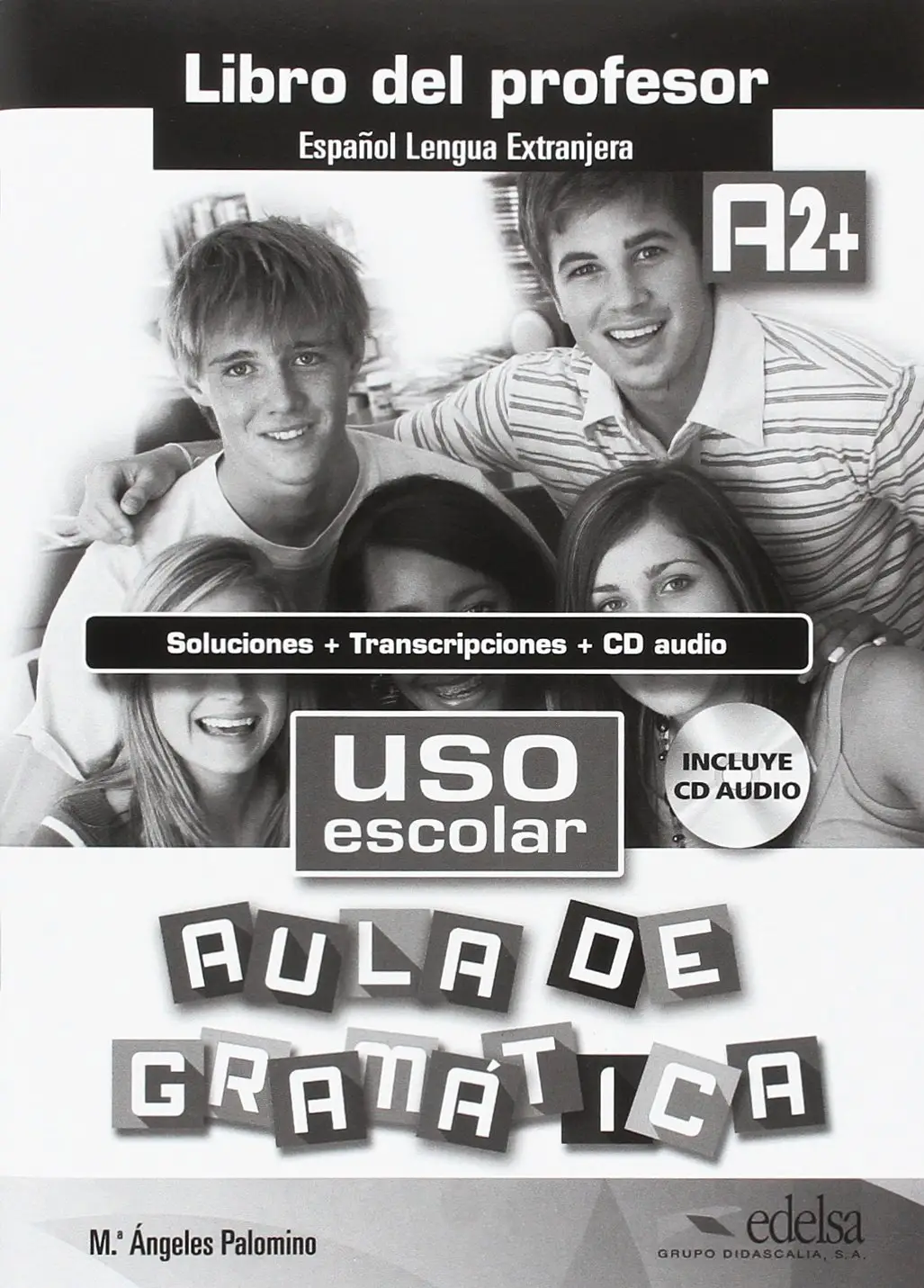 Uso escolar aula de gramatica A2+ Libro del profesor