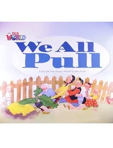 Our World Big Book 1: We All Pull