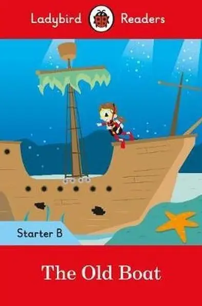 Ladybird Readers Starter B The Old Boat