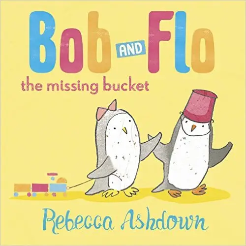 Bob & Flo: The Missing Bucket [Hardcover]