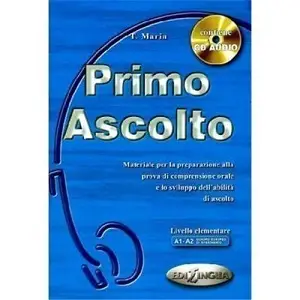 Ascolto Primo (A1-A2) Libro dello studente + CD Audio