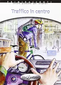 Primiracconti (A1-A2) Traffico in centro + CD Audio