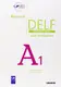 Reussir Le DELF Scolaire et Junior A1 2009 Guide - 1