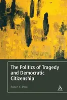 The Politics of Tragedy and Democratic Citizenship - 1