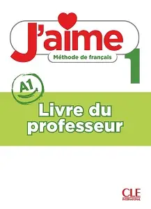 J'aime 1 (A1) Guide pédagogique