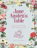 Jane Austen's Table: Recipes Inspired by the Works of Jane Austen