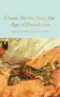 Macmillan Collector's Library: Classic Stories from the Age of Decadence