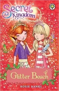 Secret Kingdom Book6: Glitter Beach
