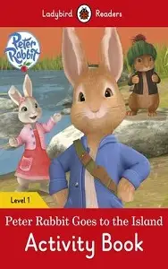 Ladybird Readers 1 Peter Rabbit: Goes to the Island...