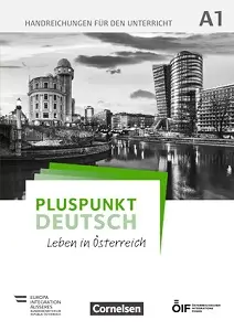 Pluspunkt Deutsch - Leben in Österreich A1 Handreichungen
