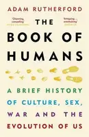The Book of Humans: A Brief History of Culture, Sex, War and the Evolution of Us - 1