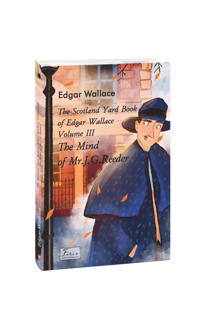 Scotland Yard Book of Edgar Wallace. Volume III. The...