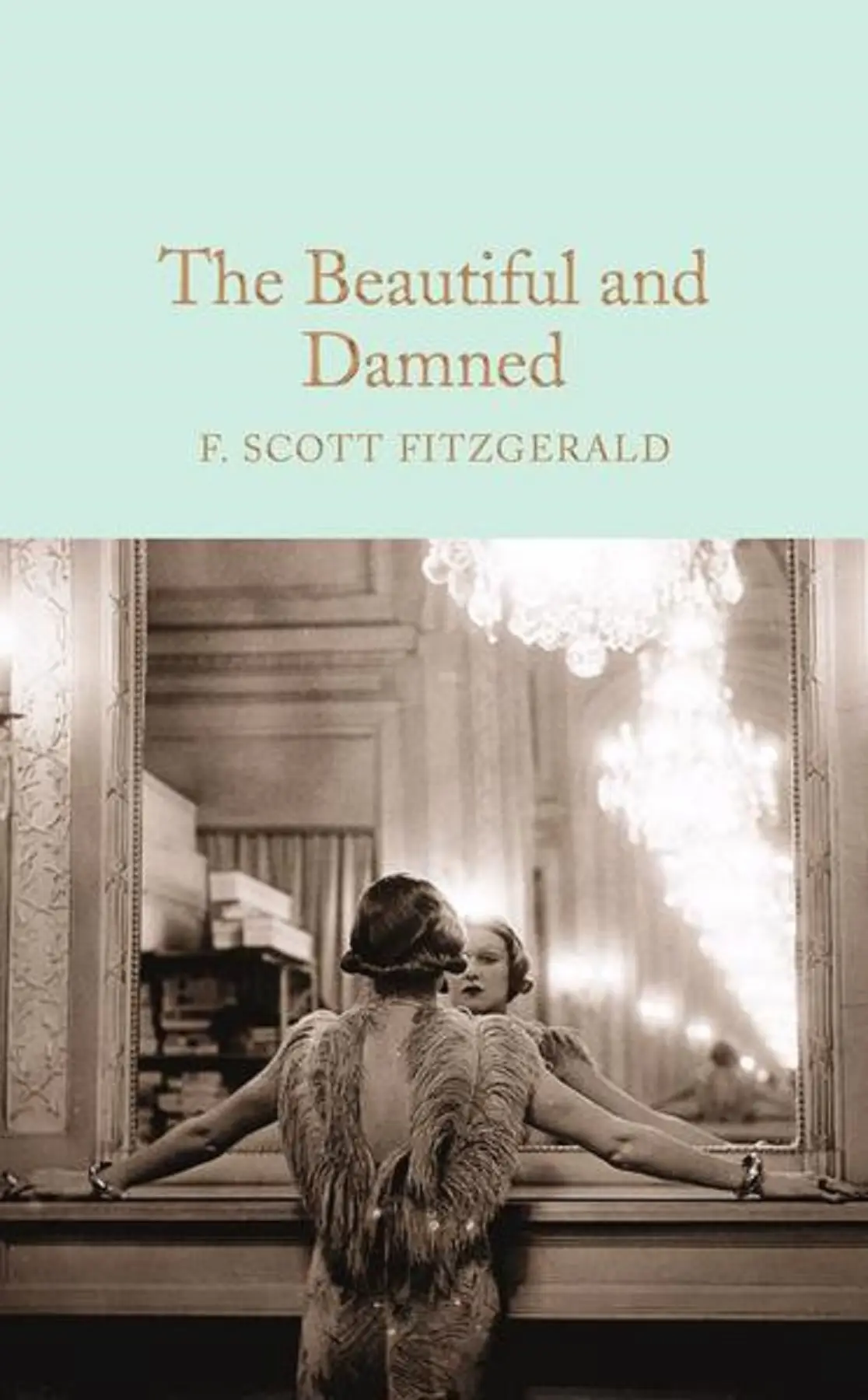 Macmillan Collector's Library: The Beautiful and Damned
