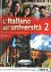 L'italiano all'universita 2 Libro di classe ed Eserciziario + CD audio - 1