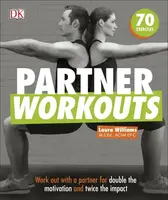 Partner Workouts: Work Out with a Partner for Double the Motivation and Twice the Impact - 1