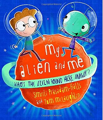 My Alien and Me [Hardcover]