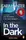 A DI Adam Fawley Thriller Book2: In the Dark - 1