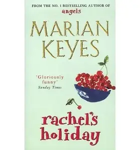 Marian Keyes Rachel's Holiday