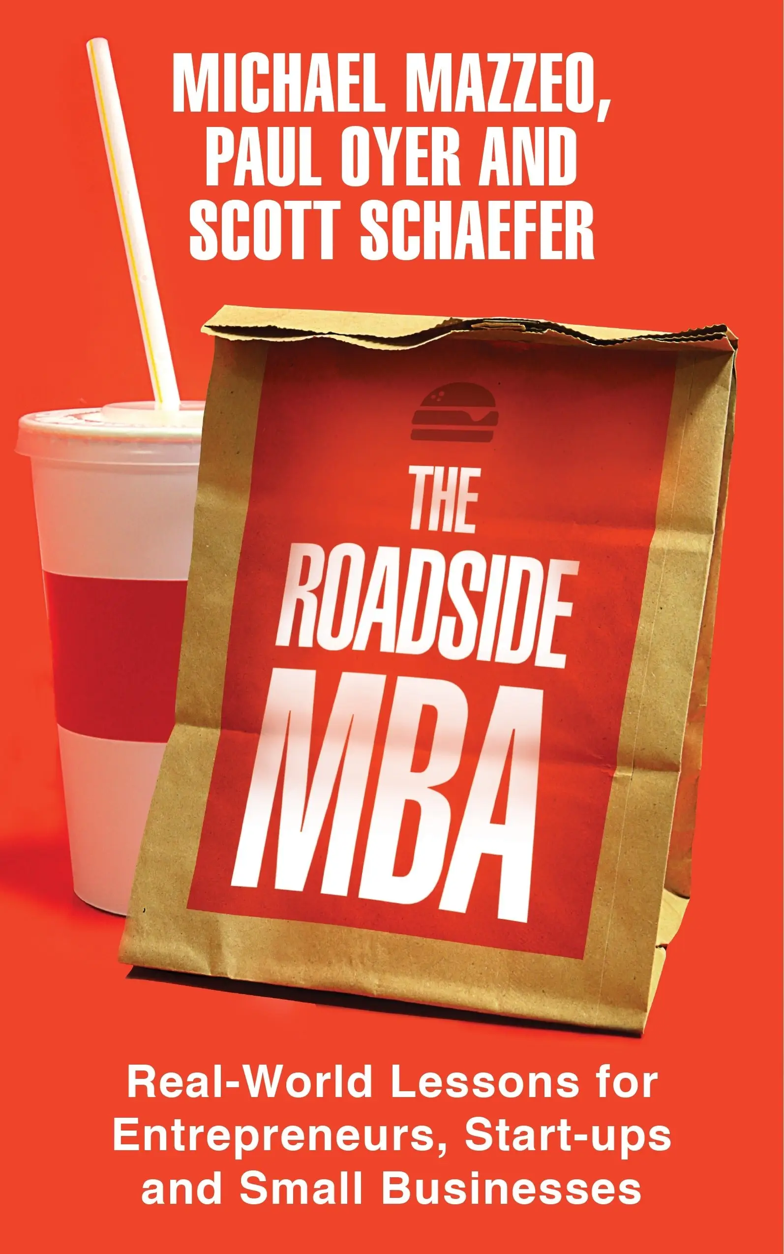The Roadside MBA: Real-world Lessons for Entrepreneurs,...