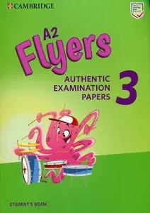Cambridge English Flyers 3 for Revised Exam from 2018...