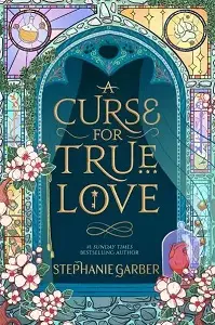 Once Upon a Broken Heart Book3: A Curse for True Love