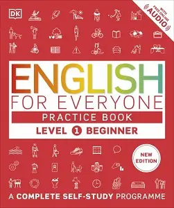 English for Everyone 1 Beginner Practice Book: A Complete...