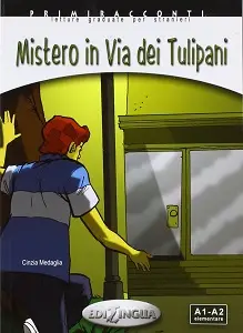 Primiracconti (A1-A2) Mistero in via dei Tulipani +...