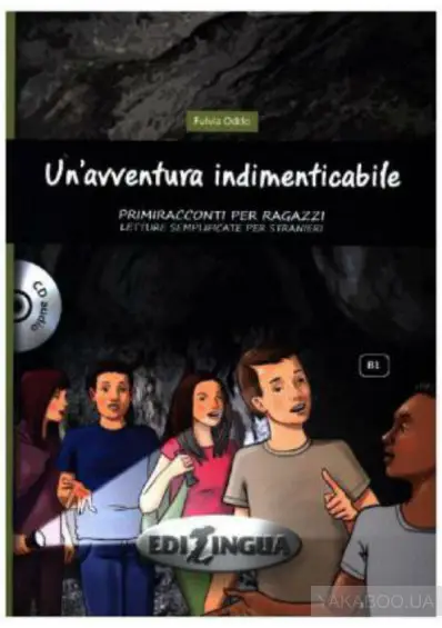 Primiracconti Adolescenti (B1) Un'avventura indimenticabile...