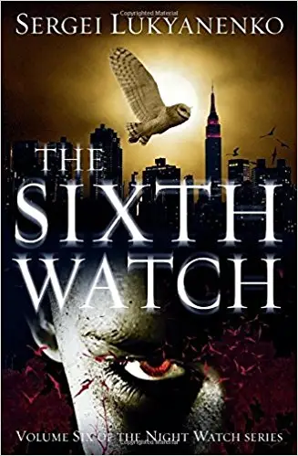 Lukyanenko Book6 Sixth Watch,The