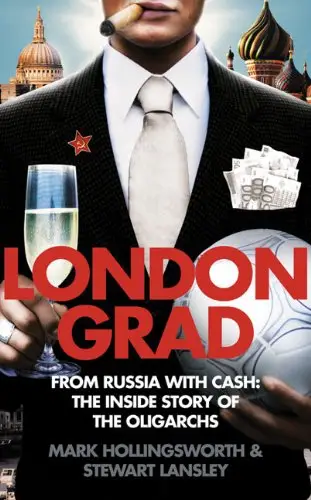 Londongrad from Russia with Cash: Inside Story of the...