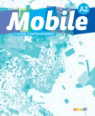 Mobile A2 Cahier d'exercices