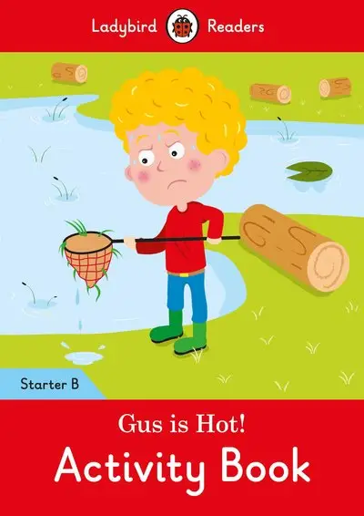 Ladybird Readers Starter B Gus is Hot! Activity Book