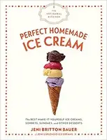 The Artisanal Kitchen: Perfect Homemade Ice Cream - 1