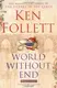 World Without End [Paperback] - 1