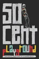 Playground. 50 Cent [Paperback] - 1