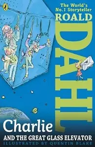 Roald Dahl: Charlie and the Great Glass Elevator