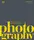 The Definitive Visual History: Photography (new ed.) - 1