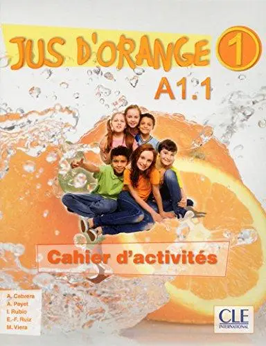 Jus D'orange 1 (A1.1) Cahier d'exercices