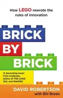 Brick by Brick: How Lego Rewrote the Rules of Innovation